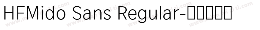 HFMido Sans Regular字体转换
